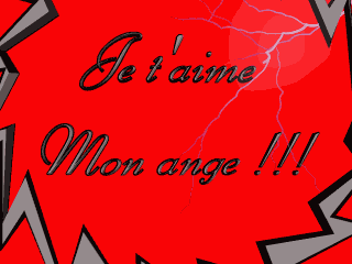 je t'aime mon ange..